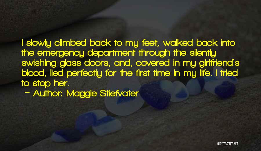 Walked Into My Life Quotes By Maggie Stiefvater