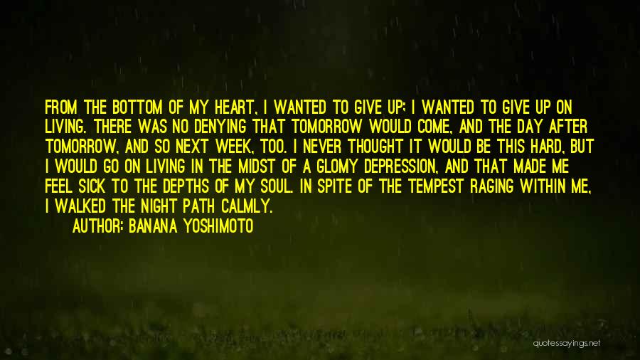 Walked My Path Quotes By Banana Yoshimoto