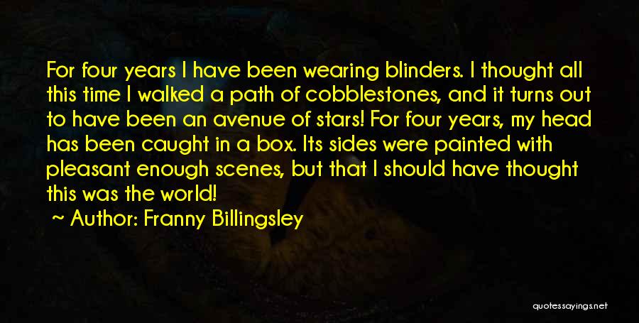 Walked My Path Quotes By Franny Billingsley