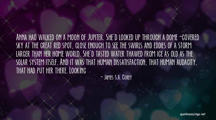 Walked On The Moon Quotes By James S.A. Corey Walked On The Moon Quotes By James S.A. Corey