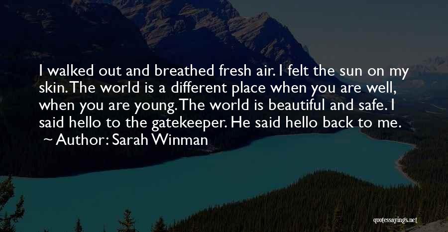 Walked Out My Life Quotes By Sarah Winman
