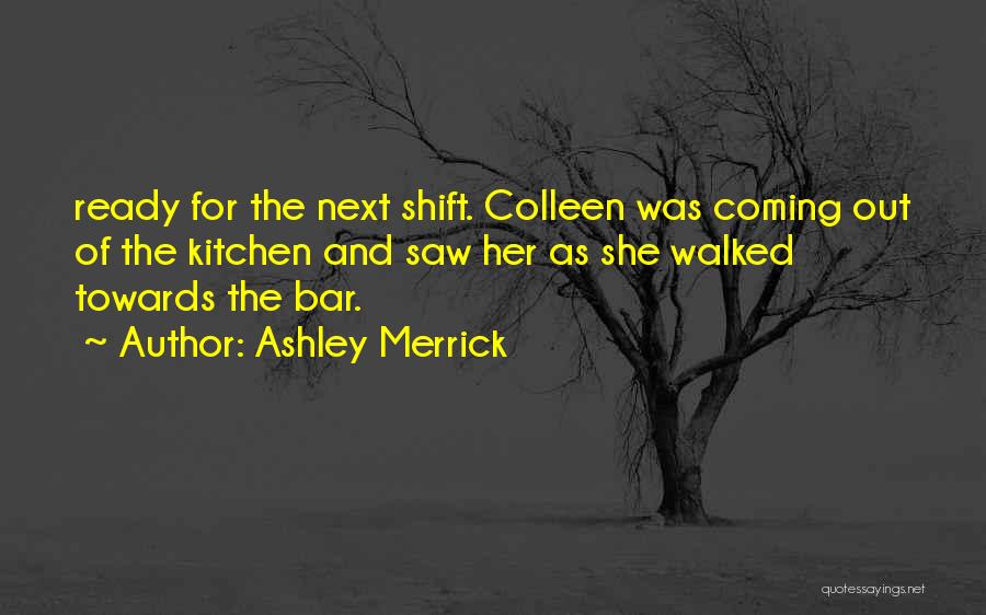 Walked Out Quotes By Ashley Merrick