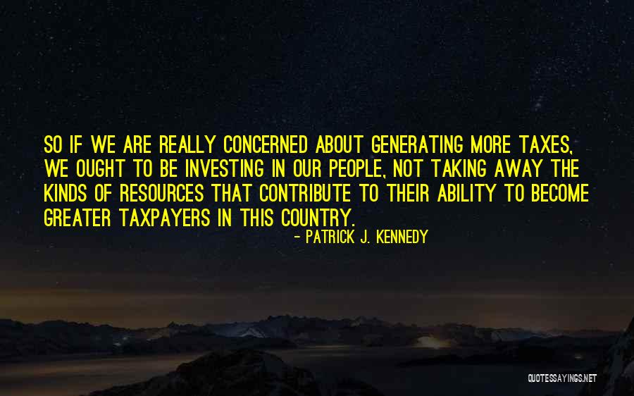 Walkenhorst Ohio Quotes By Patrick J. Kennedy Walkenhorst Ohio Quotes By Patrick J. Kennedy