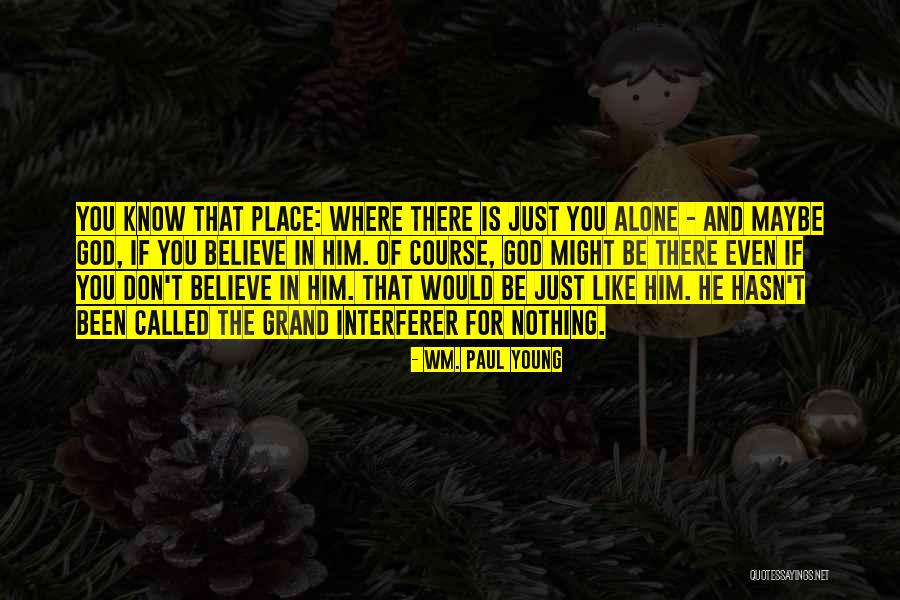Walkens Welcome Quotes By Wm. Paul Young Walkens Welcome Quotes By Wm. Paul Young