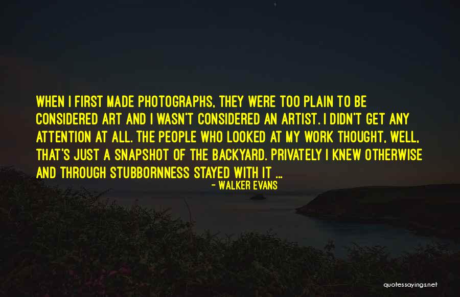 Walker Evans Quotes 1481122