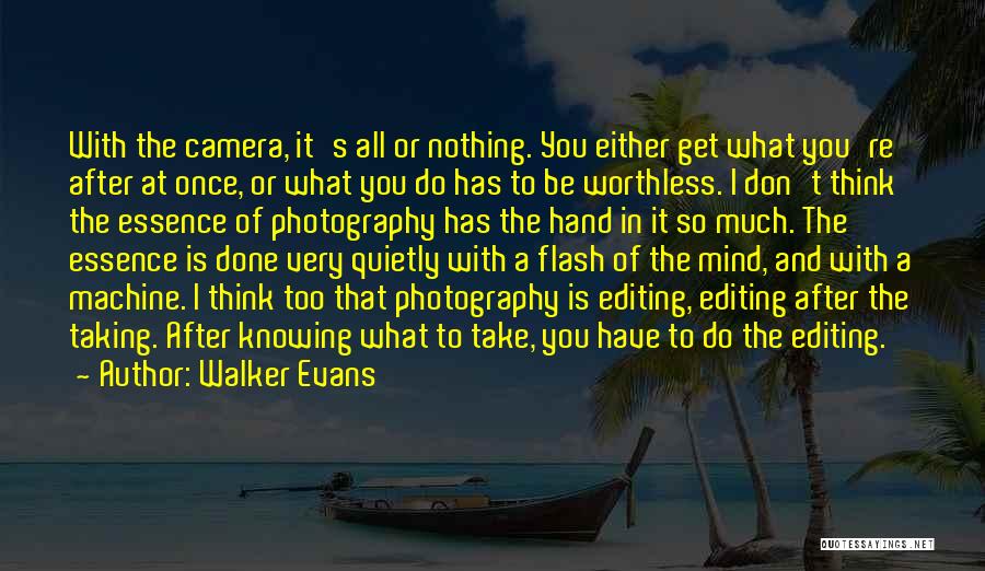 Walker Evans Quotes 524810