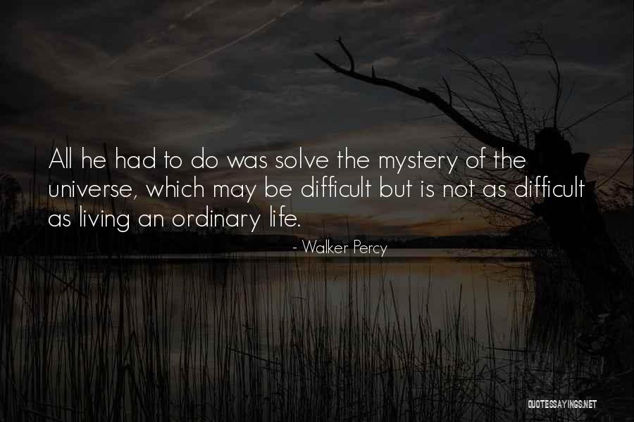 Walker Percy Quotes 1507810