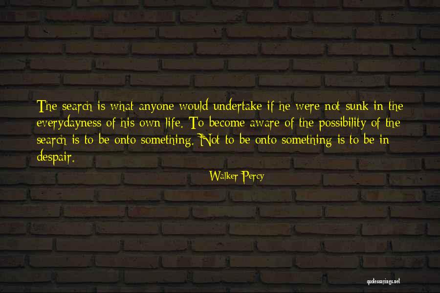 Walker Percy Quotes 2098185 Walker Percy Quotes 2098185