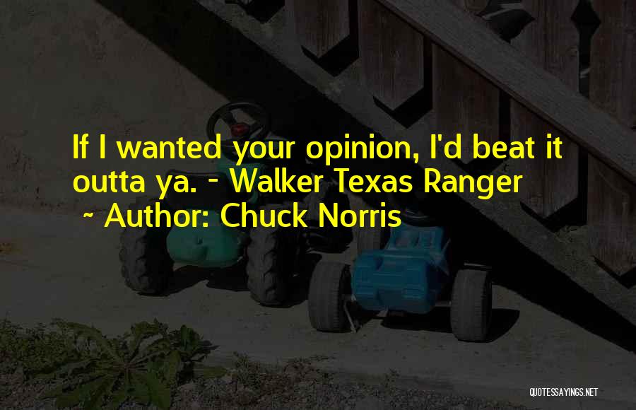 Walker Texas Ranger Quotes By Chuck Norris