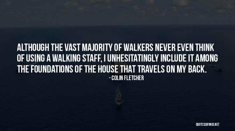 Walkers Quotes By Colin Fletcher