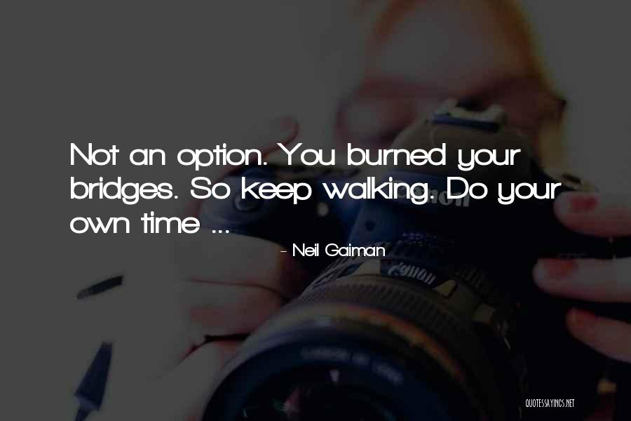 Walking 1 Quotes By Neil Gaiman Walking 1 Quotes By Neil Gaiman