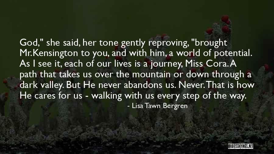Walking A Journey Quotes By Lisa Tawn Bergren Walking A Journey Quotes By Lisa Tawn Bergren