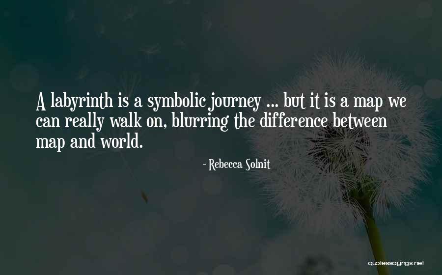 Walking A Journey Quotes By Rebecca Solnit Walking A Journey Quotes By Rebecca Solnit