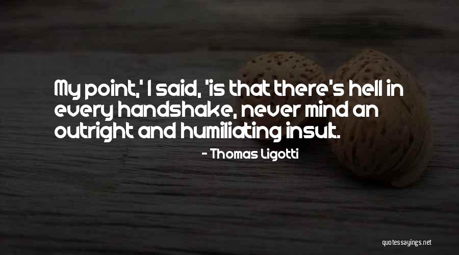 Walking A Labyrinth Quotes By Thomas Ligotti Walking A Labyrinth Quotes By Thomas Ligotti