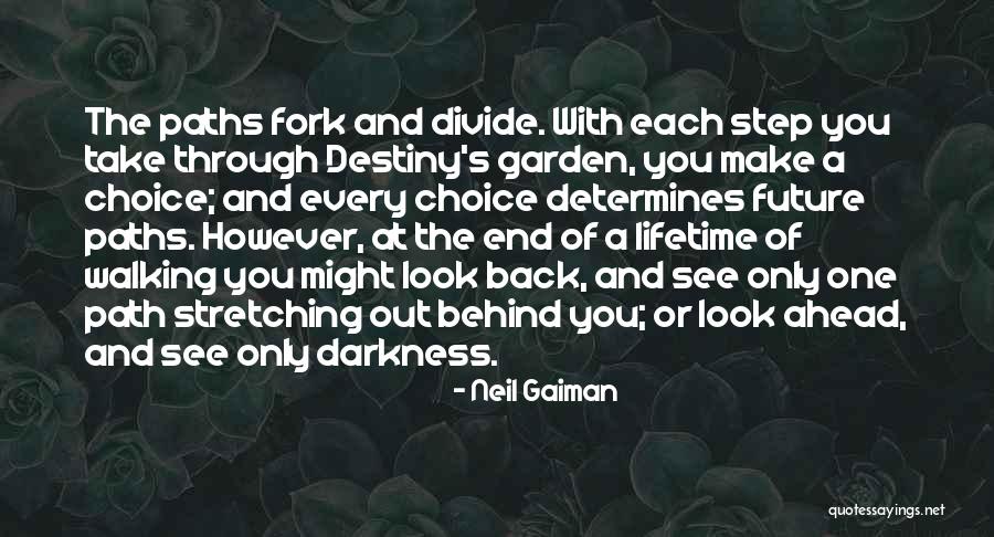Walking A Path Quotes By Neil Gaiman Walking A Path Quotes By Neil Gaiman