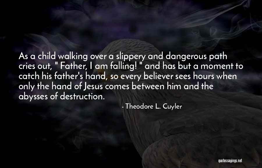 Walking A Path Quotes By Theodore L. Cuyler Walking A Path Quotes By Theodore L. Cuyler