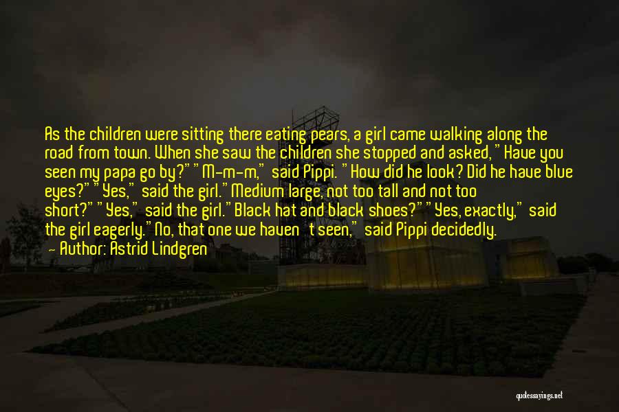 Walking A Road Quotes By Astrid Lindgren