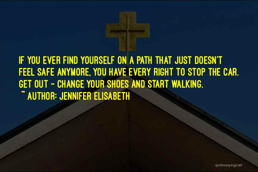 Walking A Road Quotes By Jennifer Elisabeth
