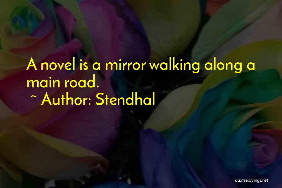 Walking A Road Quotes By Stendhal