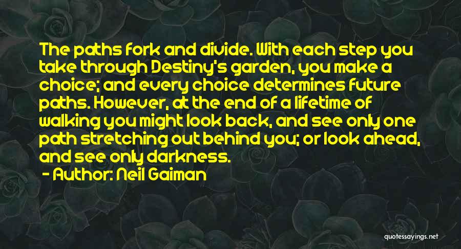 Walking Ahead Quotes By Neil Gaiman