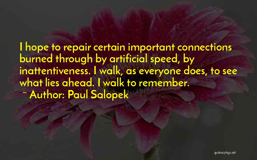 Walking Ahead Quotes By Paul Salopek