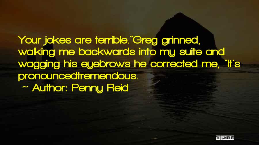 Walking All Over Someone Quotes By Penny Reid