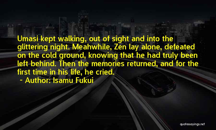 Walking Alone At Night Quotes By Isamu Fukui Walking Alone At Night Quotes By Isamu Fukui