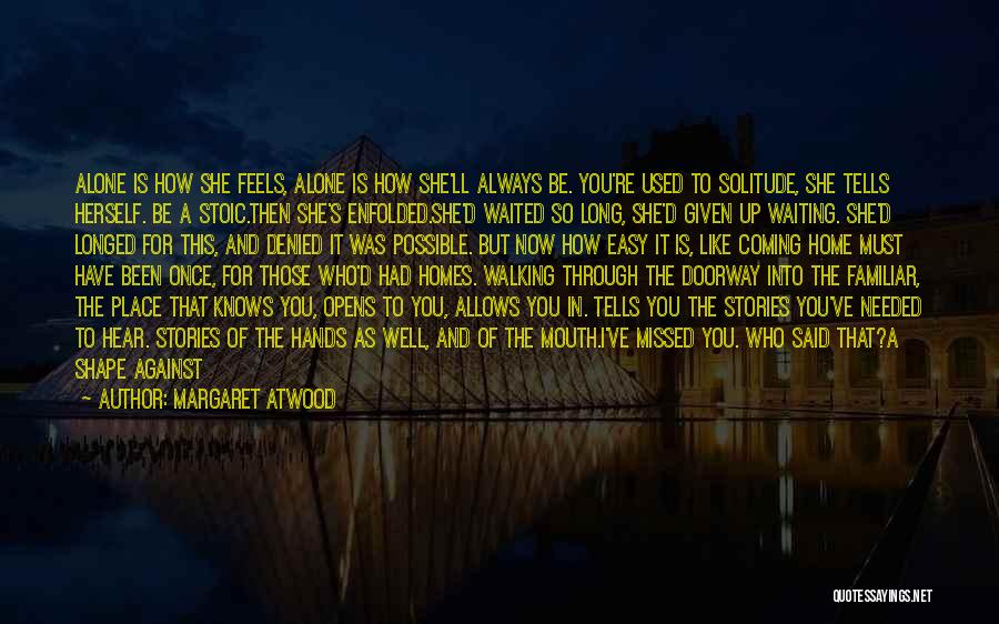 Walking Alone At Night Quotes By Margaret Atwood