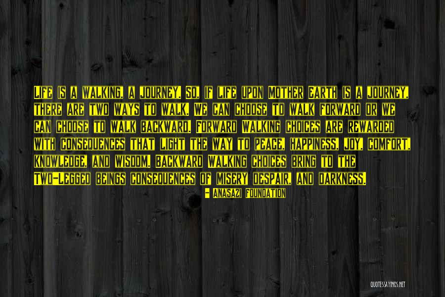 Walking And Nature Quotes By Anasazi Foundation