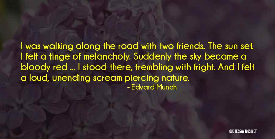 Walking And Nature Quotes By Edvard Munch