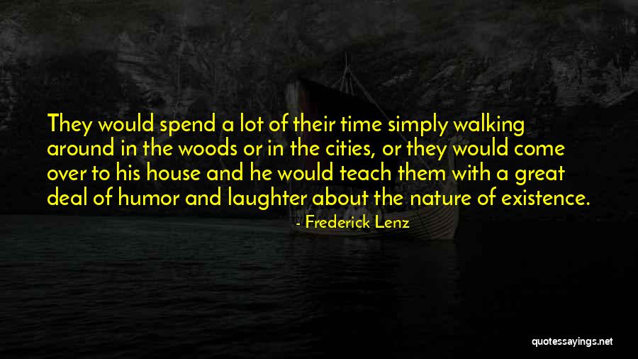Walking And Nature Quotes By Frederick Lenz