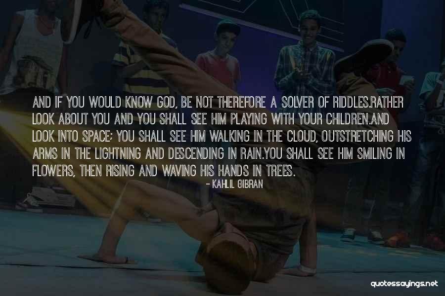 Walking And Nature Quotes By Kahlil Gibran