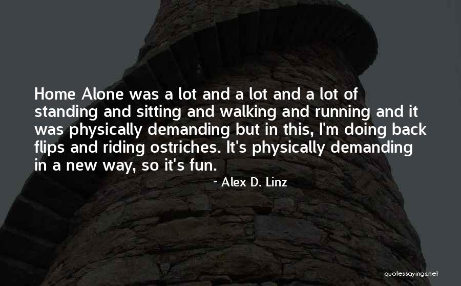 Walking And Running Quotes By Alex D. Linz Walking And Running Quotes By Alex D. Linz