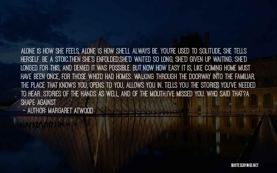 Walking At Night Quotes By Margaret Atwood