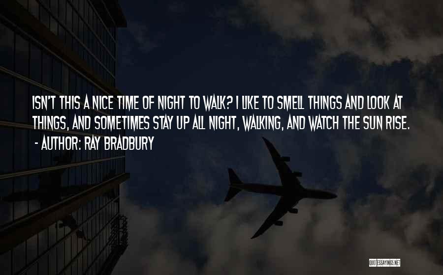Walking At Night Quotes By Ray Bradbury
