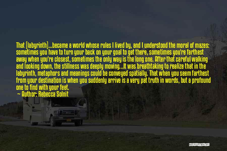 Walking Away And Not Looking Back Quotes By Rebecca Solnit