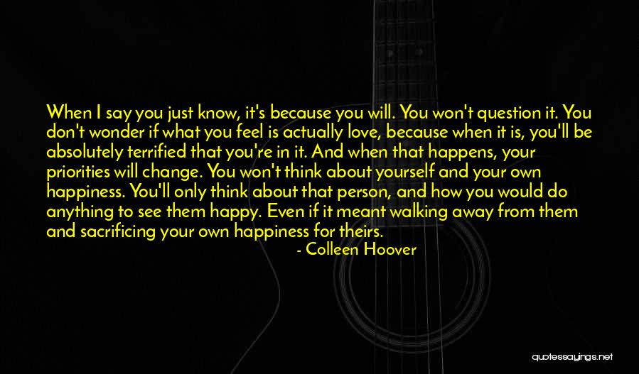 Walking Away From Love Quotes By Colleen Hoover Walking Away From Love Quotes By Colleen Hoover