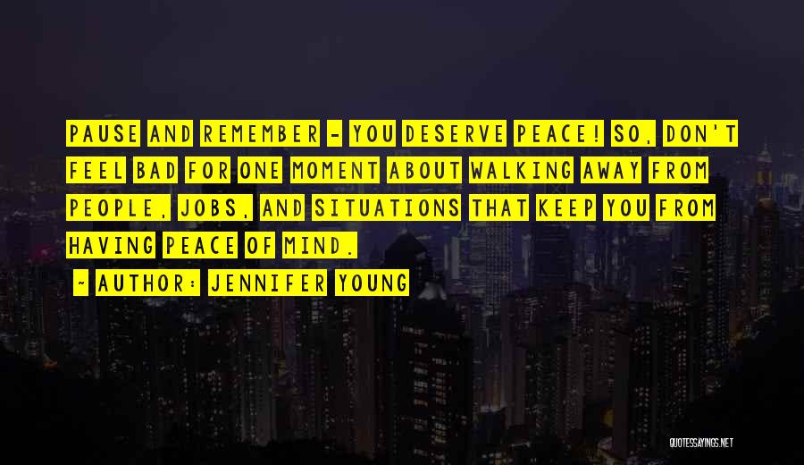 Walking Away From Someone Quotes By Jennifer Young