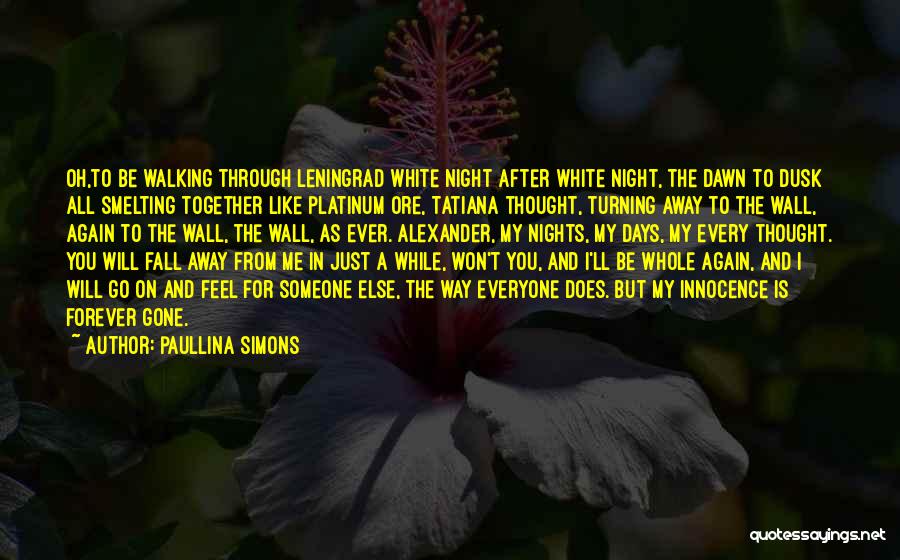 Walking Away From Someone Quotes By Paullina Simons