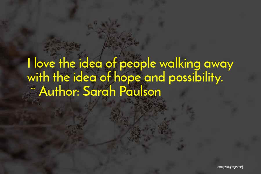 Walking Away From Someone You Love Quotes By Sarah Paulson