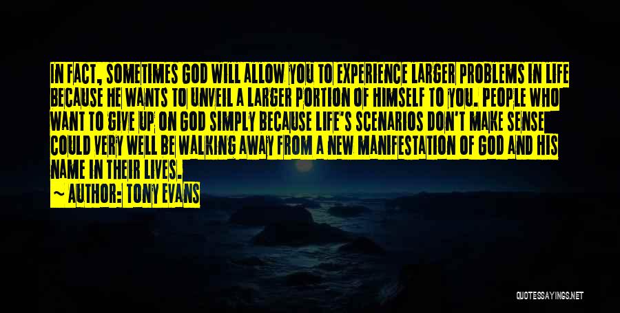 Walking Away From Your Problems Quotes By Tony Evans