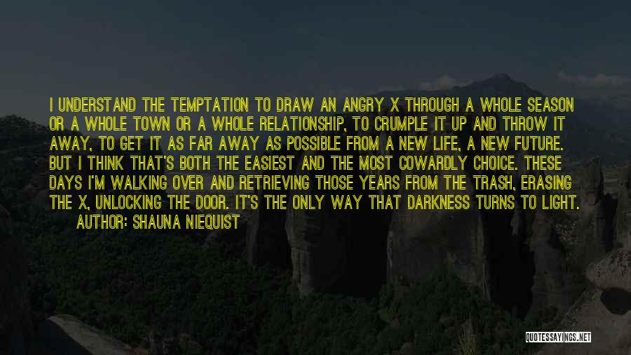 Walking Away In A Relationship Quotes By Shauna Niequist