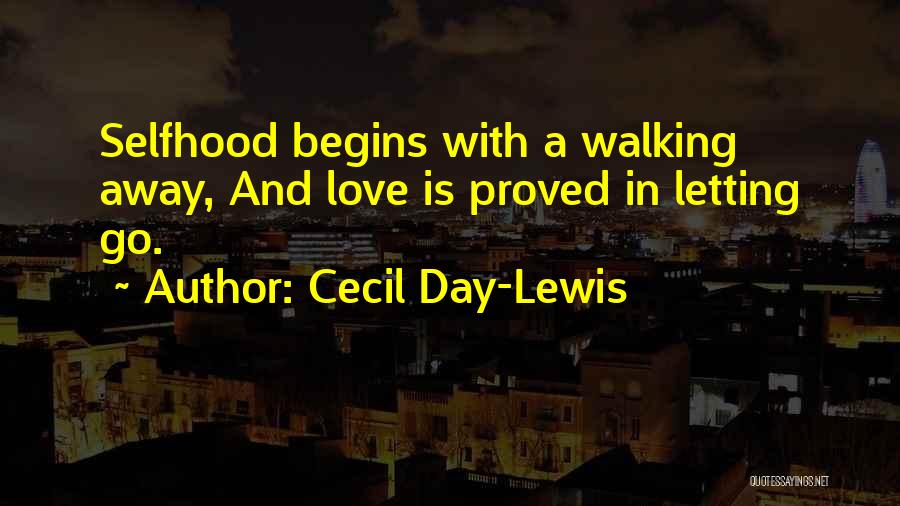 Walking Away Love Quotes By Cecil Day-Lewis