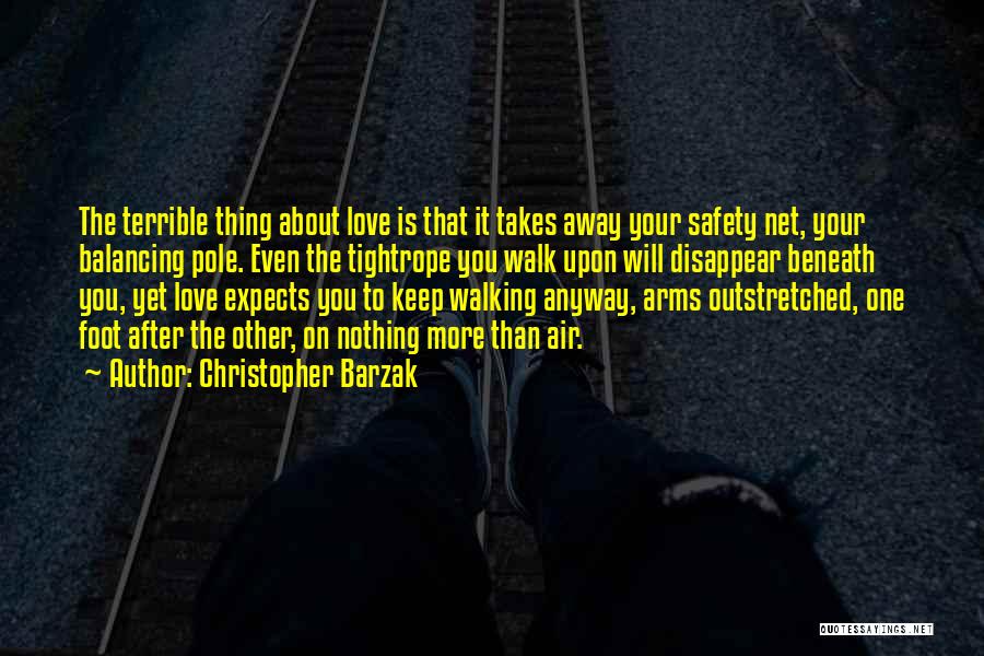 Walking Away Love Quotes By Christopher Barzak