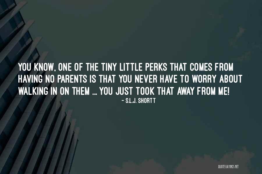 Walking Away Quotes By S.L.J. Shortt Walking Away Quotes By S.L.J. Shortt