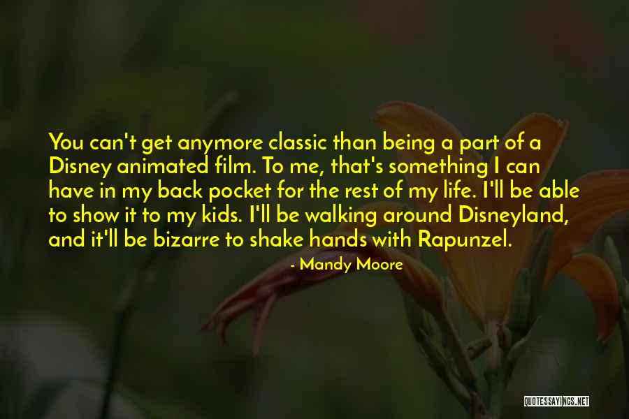 Walking Back Into My Life Quotes By Mandy Moore