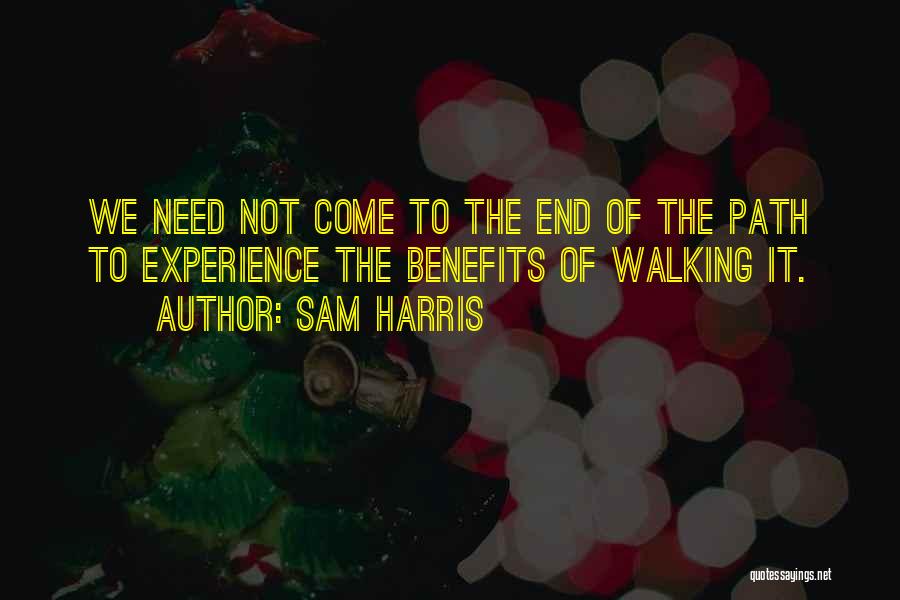 Walking Benefits Quotes By Sam Harris
