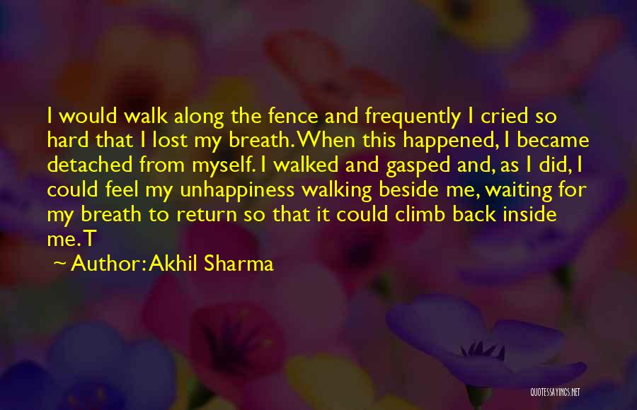 Walking Beside Someone Quotes By Akhil Sharma