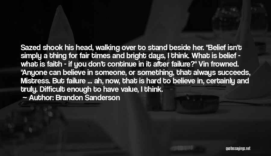 Walking Beside Someone Quotes By Brandon Sanderson