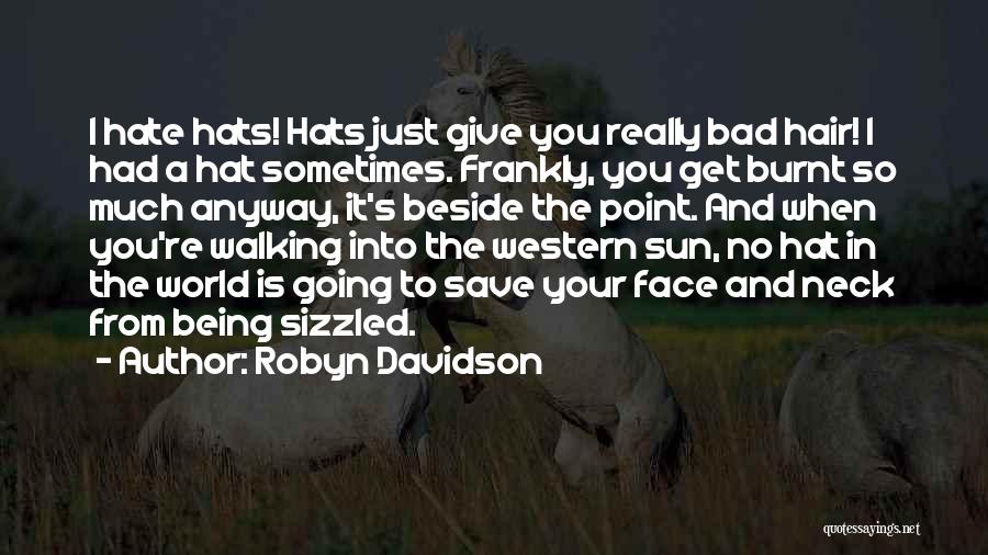 Walking Beside Someone Quotes By Robyn Davidson